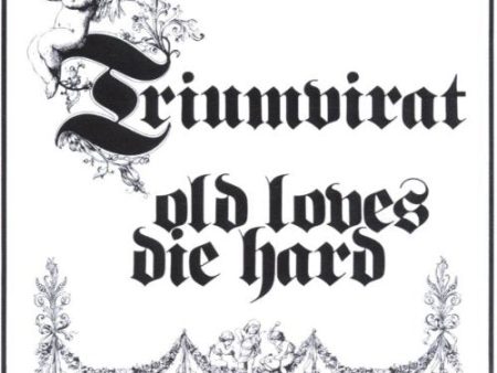 TRIUMVIRAT - OLD LOVES DIE HARD Supply