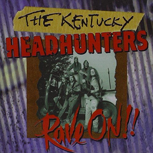 KENTUCKY HEADHUNTERS - RAVE ON! Online