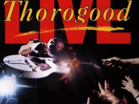 THOROGOOD, GEORGE & THE DESTROYERS - LIVE Sale