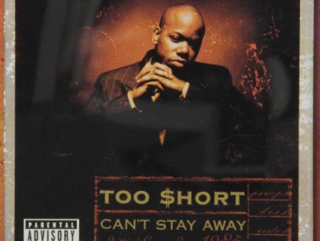 TOO $HORT - CAN T STAY AWAY For Discount