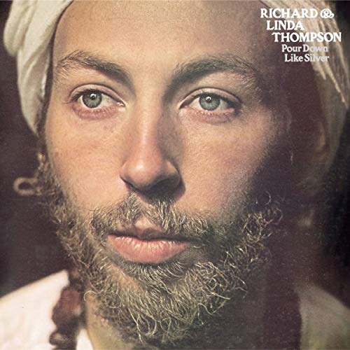 THOMPSON, RICHARD   THOMPSON, LINDA - POUR DOWN LIKE SILVER(REMA Discount