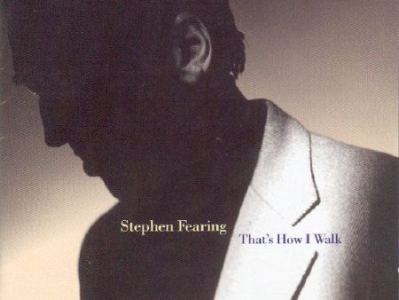 FEARING, STEPHEN - THATS HOW I WALK on Sale