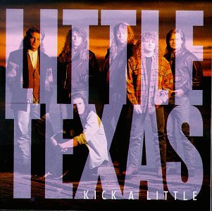 LITTLE TEXAS - KICK A LITTLE on Sale