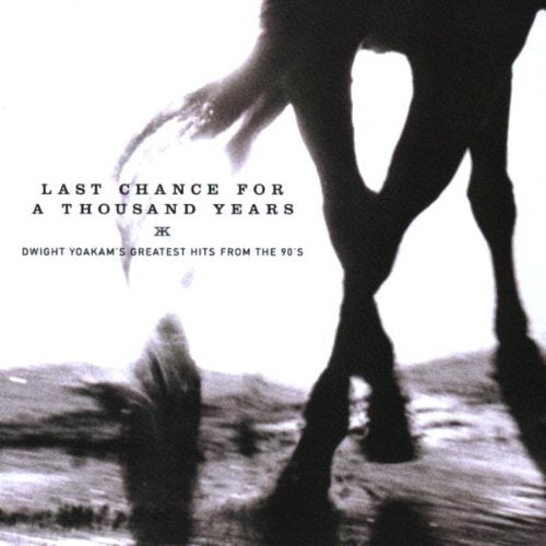 YOAKAM, DWIGHT - LAST CHANCE..GREATEST HITS Online now