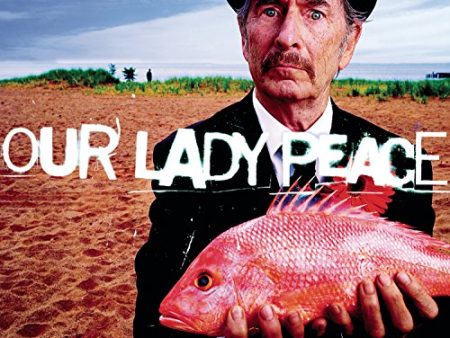 OUR LADY PEACE - HAPPINESS... IS NOT A FISH THAT YOU CAN CATCH Online now